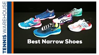 Best Narrow Tennis Shoes in terms of Comfort, Speed and Stability!