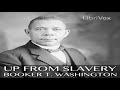 Up From Slavery: An Autobiography (version 2) by Booker T. WASHINGTON | Full Audio Book