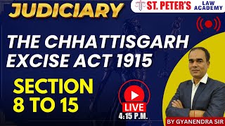 The Chhattisgarh Excise Act1915 | Section 8 to 15 | #chattisgarhjudiciary #judiciary