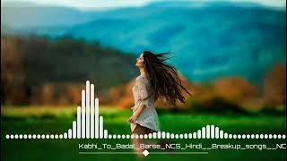 Kabi Jo badal. No copyright song. Arijit singh song Nsc Music song #nocopyrightsong5 #NCS5