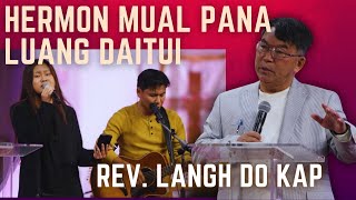 Hermon Mual Pana Luang Daitui | Rev. Langh Do Kap