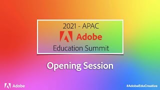 Opening Session | 2021 APAC Adobe Education Summit
