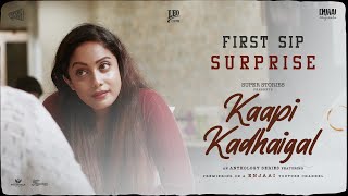 Kaapi Kadhaigal | First Sip - Surprise | Abhirami, Adithya Shivpink | Enjaai Originals