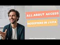 All About Access Modifiers in Java