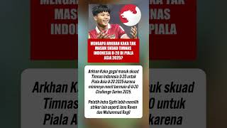 Arkhan Kaka Dicoret dari Timnas Indonesia U-20 untuk Piala Asia 2025, Apa Alasannya?