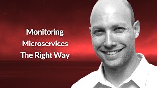 Monitoring Microservices The Right Way | Dotan Horovits | Conf42 Cloud Native 2021