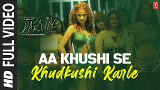 Aa Khushi Se Khudkhusi Karle - Video Song | Darling | Pritam | Shaan | Sunidhi Chauhan