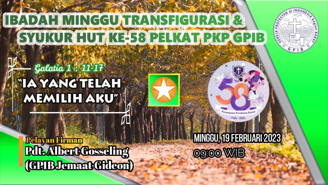 Ibadah Minggu Transfigurasi & Syukur HUT Ke-58 Pelkat PKP GPIB - Jemaat ...