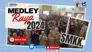 MEDLEY RAYA SMKK 2024