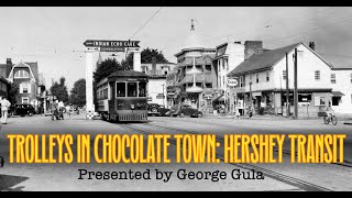 Trolleyology: Trolleys in Chocolate Town - Hershey Transit