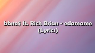 bbno$ ft. Rich Brian - edamame (Lyrics Video)