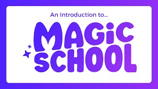 MagicSchool AI for Beginners