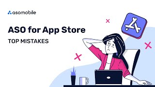 ASO for  App Store | TOP Mistakes | App Store Optimization - ASOMobile
