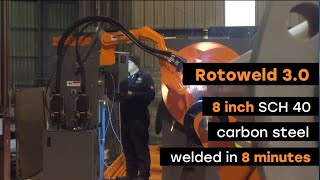 Rotoweld 3.0 - 8-inch SCH 40 carbon steel in less than 8 minutes - Short version