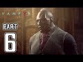 VAMPYR Walkthrough PART 6 (PS4 Pro) No Commentary Gameplay @ 1080p ✔