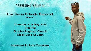 In Loving Memory Of Troy Kevin Orlando Bancroft