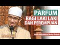 PARFUM BAGI LAKI LAKI DAN PEREMPUAN - Habib Muhammad Bin Anies Shahab