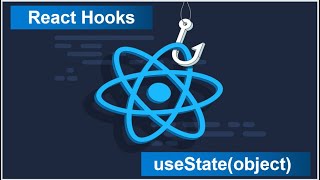React Hooks - Tutorial - 5 - useState(Object)