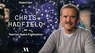 Chris Hadfield Teaches Space Exploration | Official Trailer | MasterClass