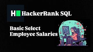 EMPLOYEE SALARIES | SQL BASIC SELECT SOLUTION | HACKERRANK