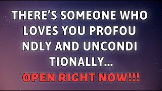 Angels say: There’s someone who loves you profoundly and unconditionally... .|Angels Messages