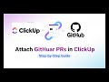 How to Attach GitHub Pull Requests to ClickUp | Complete Integration Guide