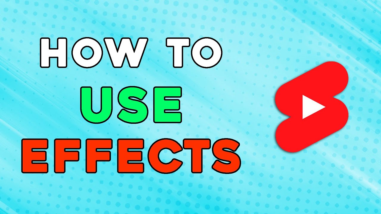How To Use Effects On Shorts Quick And Easy Youtube
