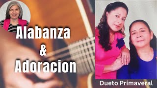 Alabanza y Adoracion - Dueto Primaveral @mariacieloarredondo3807