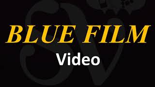 BLUE FILM -+ Video