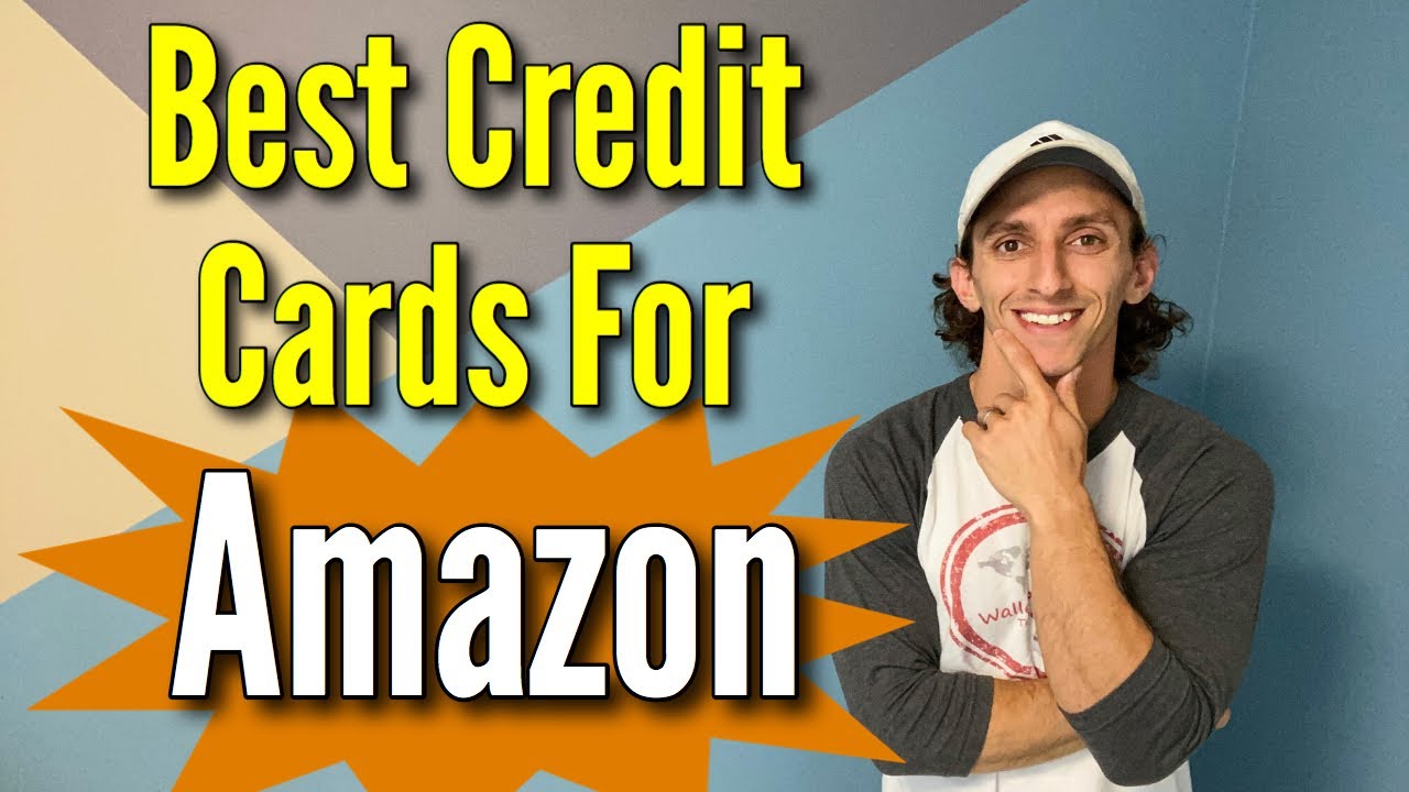 Best Credit Cards For Amazon - YouTube