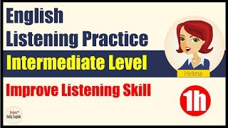 English Listening Practice (Intermediate Level -1h): DailyTopics