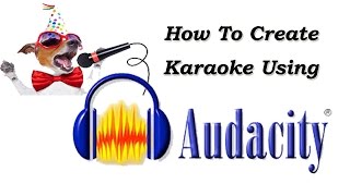 Make Karaoke Using Audacity Simple Method For Removing Vocal