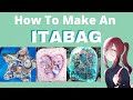 How to make an ITABAG (Tips, Tricks and Budgeting)