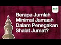 Berapa Jumlah Minimal Jamaah Dalam Penegakan Shalat Jumat?