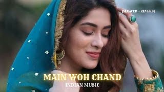 Main Woh Chaand [Slowed+Reverb] [Darshan Raval] [Himesh Reshammiya] || INDIAN MUSIC ❤️