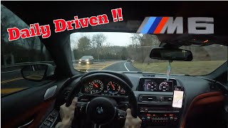 What it's like to daily drive a BMW M6 !!