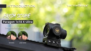 Vector Optics | Ultra Compact Prism Scope That Gives You Extreme Experience —— Paragon 1x18 X-Mini