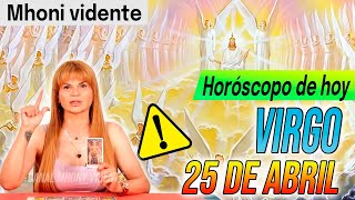 DESCUBRES UNA MENTIRA ❌ MHONI VIDENTE 🔮 horóscopo  – horoscopo de hoy VIRGO 25 DE ABRIL 2023 ❤️🧡💛❤️✅