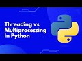 Python Concurrency Explained: Threading vs Multiprocessing for Maximum Performance
