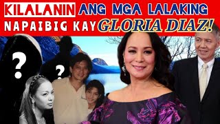 KILALANIN ANG MGA LALAKING NAPAIBIG KAY GLORIA DIAZ!