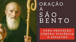 Oração a São Bento para proteção contra violência e assaltos