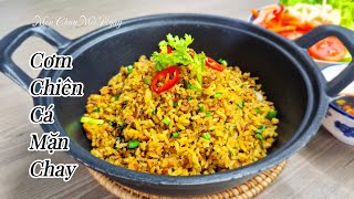 CƠM CHIÊN CÁ MẶN CHAY| Món Chay Mỗi Ngày| Vegetarian