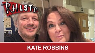 Kate Robbins - RHLSTP #259