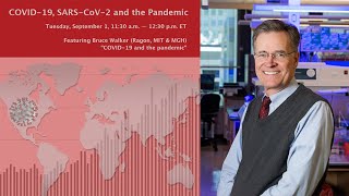 Bruce Walker: "COVID-19 and the pandemic" (9/1/2020)