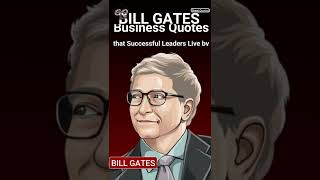 BILL GATES Business Quotes that Successful Leaders Live by