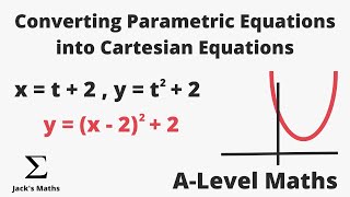 Converting Parametric Equations to Cartesian Equations | A-Level Maths