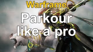 How to parkour like a pro in Warframe