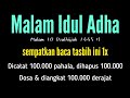 Malam idul adha !! Sempatkan baca tasbih ini walau hanya 1x