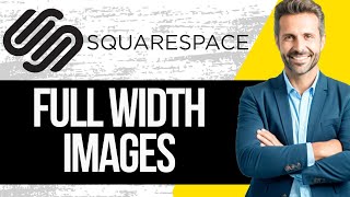 How To Add Full Width Images In Squarespace