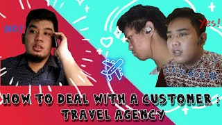 How To Deal With A Customer : Travel Agency